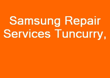 Samsung Repair Services Tuncurry 