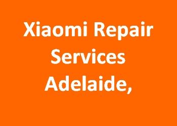 Xiaomi Repair Services Adelaide, 