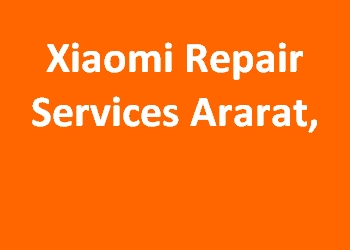Xiaomi Repair Services Ararat, 